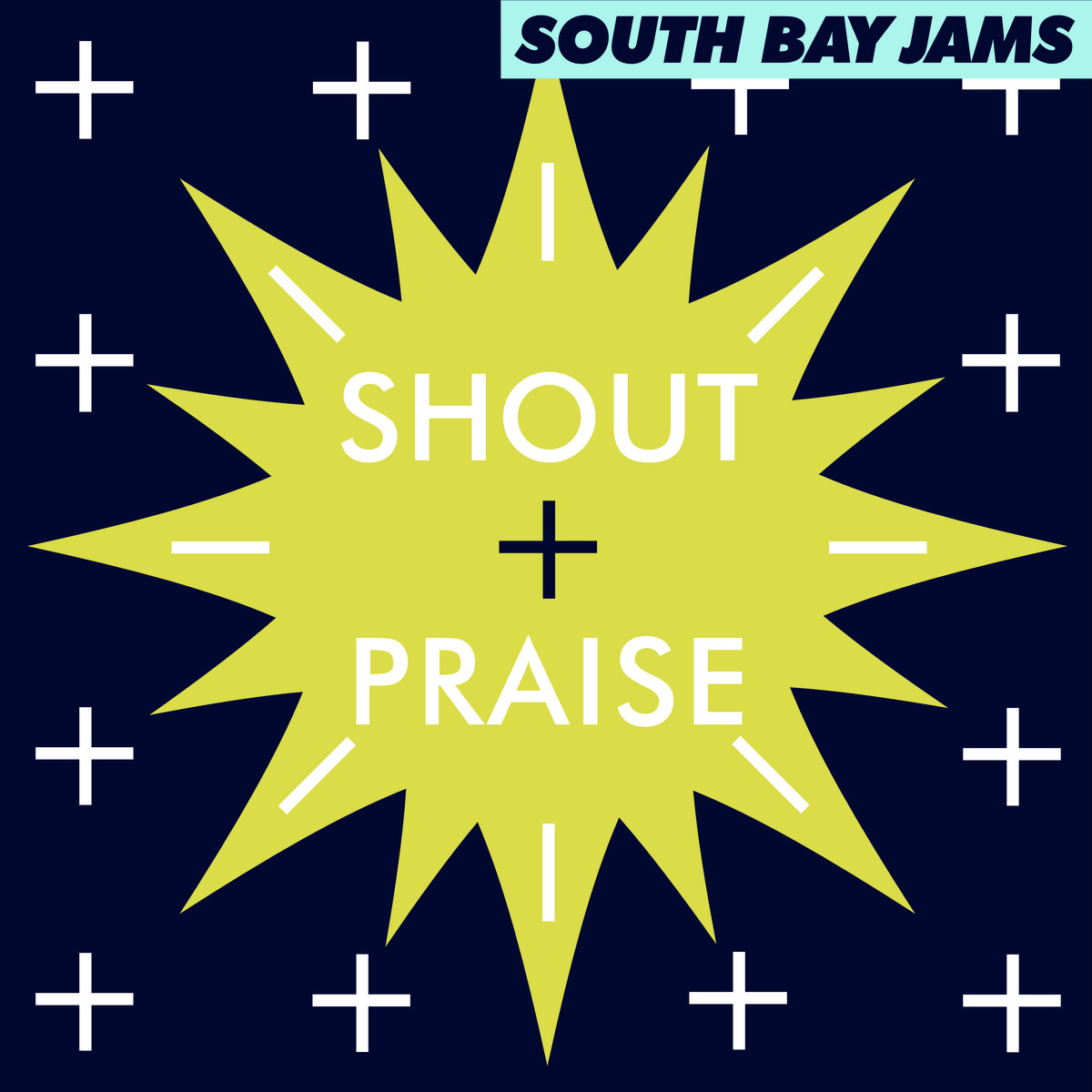 SHOUT + PRAISE